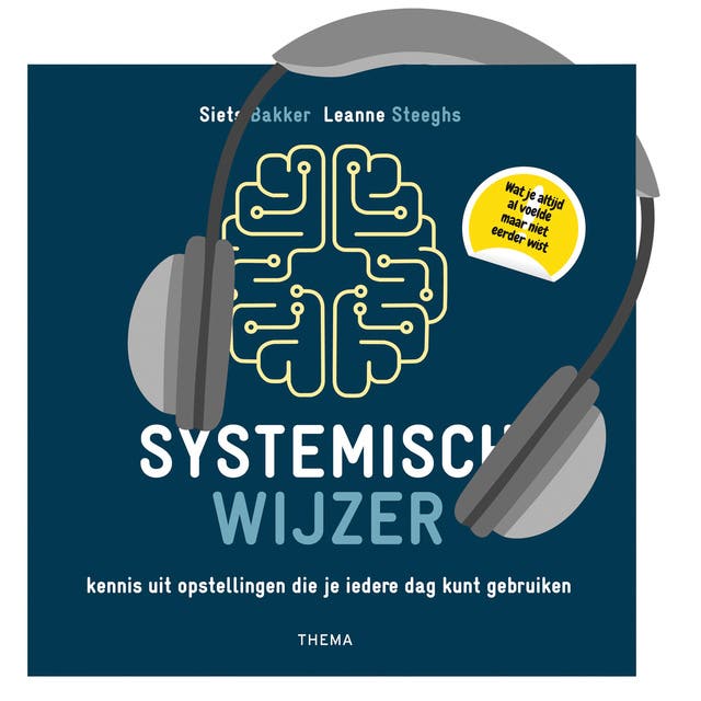 Systemisch wijzer: kennis uit opstellingen die je iedere dag kunt gebruiken