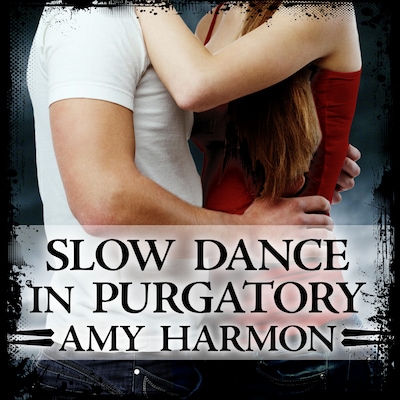 Slow Dance in Purgatory – omslag til lydbogen af Amy Harmon
