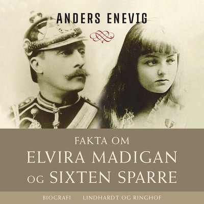 Fakta om Elvira Madigan og Sixten Sparre – omslag til lydbogen af Anders Enevig
