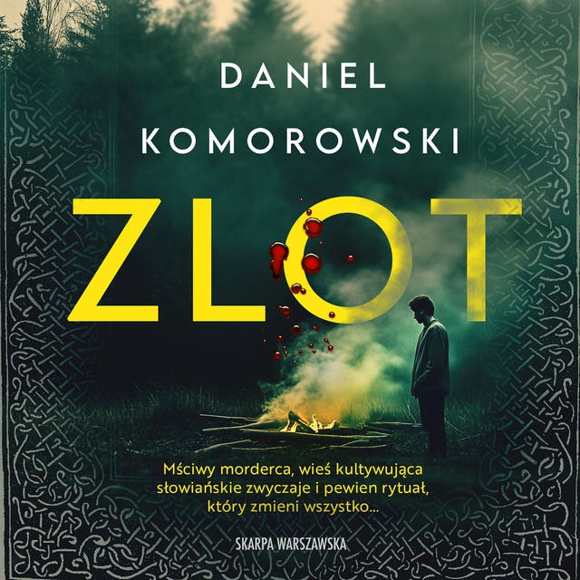 Zlot – okładka audiobooka, autor Daniel Komorowski