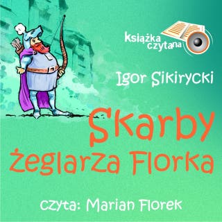 Skarby żeglarza Florka – okładka audiobooka, autor Igor Sikirycki