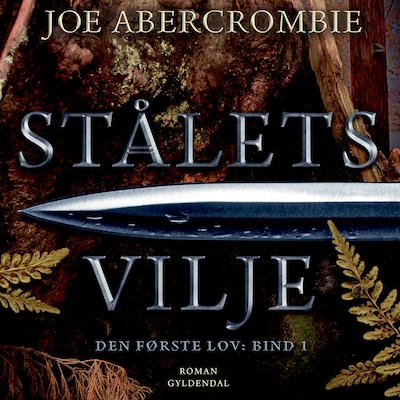 Stålets vilje – omslag til lydbogen af Joe Abercrombie