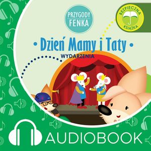 Przygody Fenka. Dzień Mamy i Taty – okładka audiobooka, autor Przygody fenka