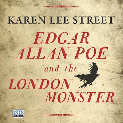 Edgar Allan Poe and the London Monster