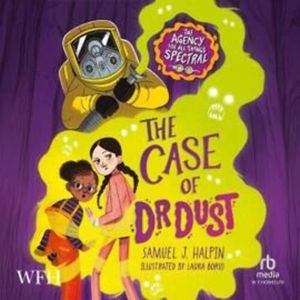 The Case of Dr Dust (The Agency for All Things Spectral) – okładka audiobooka, autor Samuel J. Halpin