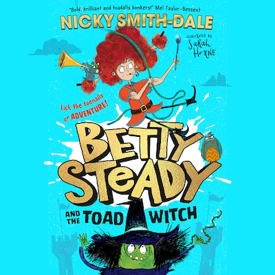 Betty Steady and the Toad Witch – omslag til lydbogen af Nicky Smith-Dale