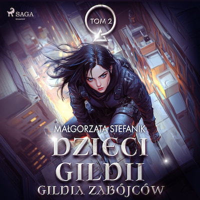 Dzieci Gildii. Gildia Zabójców tom 2 – okładka audiobooka, autor Małgorzata Stefanik
