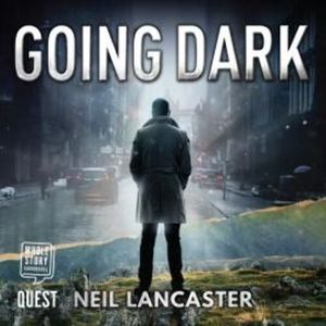 Going Dark – okładka audiobooka, autor Neil Lancaster
