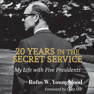 20 Years in the Secret Service: My Life With Five Presidents