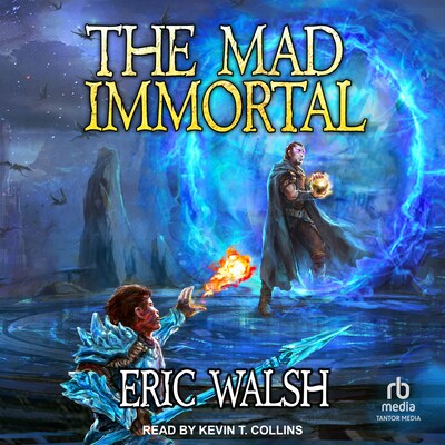 The Mad Immortal – omslag til lydbogen af Eric Walsh