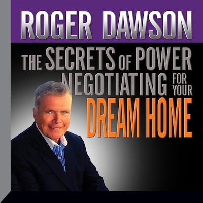 The Secrets of Power Negotiating for Your Dream Home – omslag til lydbogen af Roger Dawson