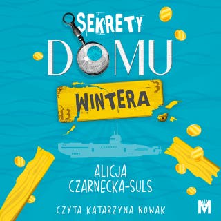 Sekrety domu Wintera – okładka audiobooka, autor Alicja Czarnecka-Suls