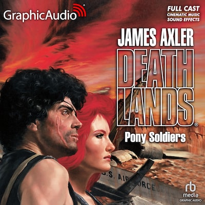 Pony Soldiers [Dramatized Adaptation] – omslag til lydbogen af James Axler