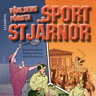 Världens första sportstjärnor – omslag till ljudboken av Andreas Palmaer,Bengt Fredrikson