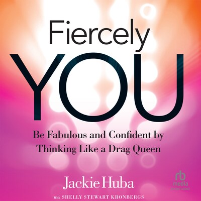 Fiercely You – omslag til lydbogen af Jackie Huba, Shelly Stewart Kronbergs