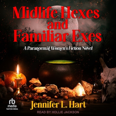 Midlife Hexes and Familiar Exes – omslag til lydbogen af Jennifer L. Hart