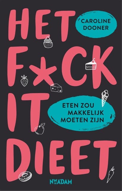 Het fuck-it dieet: Eten zou makkelijk moeten zijn – omslag van het luisterboek van Caroline Dooner