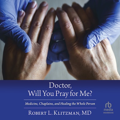 Doctor, Will You Pray for Me? – omslag til lydbogen af Robert L. Klitzman
