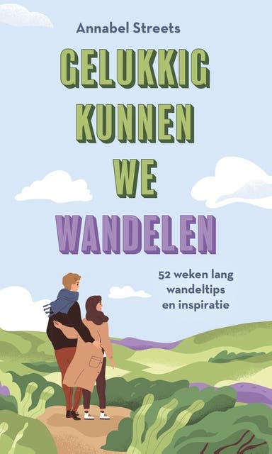 Gelukkig kunnen we wandelen: 52 weken lang wandeltips en inspiratie – omslag van het luisterboek van Annabel Streets