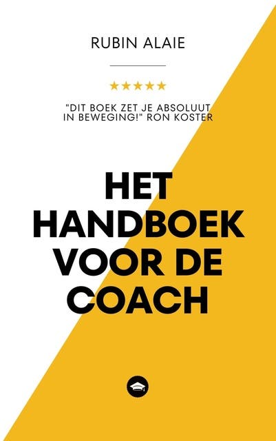 Het handboek voor de coach: essentiële coaching-technieken - alle tips & tools die iedere coach moet kennen – omslag van het luisterboek van Rubin Alaie