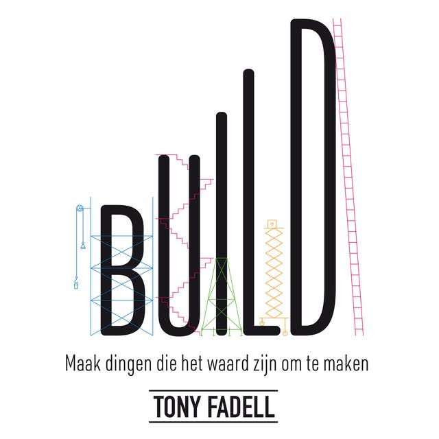 Build: Maak dingen die het waard zijn om te maken