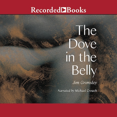 The Dove in the Belly – omslag til lydbogen af Jim Grimsley