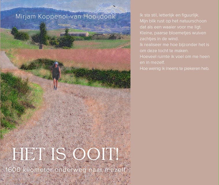 Het is ooit!: 1600 kilometer onderweg naar mezelf – omslag van het luisterboek van Mirjam Koppenol-van Hooijdonk