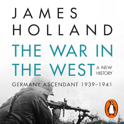 The War in the West - A New History – omslag til lydbogen af James Holland
