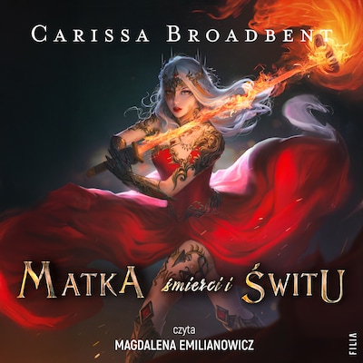 Matka śmierci i świtu – okładka audiobooka, autor Carissa Broadbent