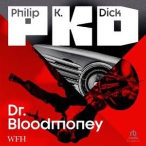 Dr. Bloodmoney – okładka audiobooka, autor Philip K. Dick