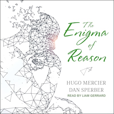 The Enigma of Reason – omslag til lydbogen af Hugo Mercier, Dan Sperber
