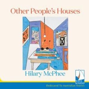 Other People's Houses – okładka audiobooka, autor Hilary McPhee