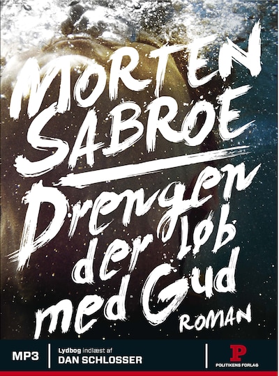 Drengen der løb med gud – omslag til lydbogen af Morten Sabroe