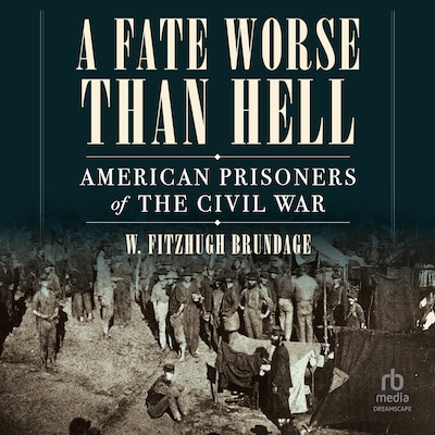 A Fate Worse than Hell – omslag til lydbogen af W. Fitzhugh Brundage