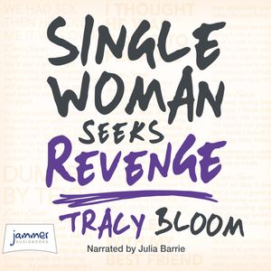 Single Woman Seeks Revenge – okładka audiobooka, autor Tracy Bloom