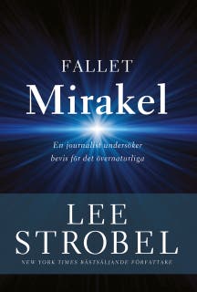 Fallet Mirakel - en journalist undersöker bevis för det övernaturliga