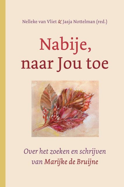 Nabije, naar Jou toe: over het zoeken en schrijven van Marijke de Bruijne – omslag van het luisterboek van Jasja Nottelman,Nelleke van Vliet