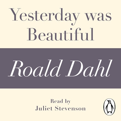 Yesterday was Beautiful (A Roald Dahl Short Story) – omslag til lydbogen af Roald Dahl