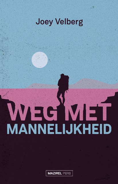 Weg met mannelijkheid – omslag van het luisterboek van Joey Velberg
