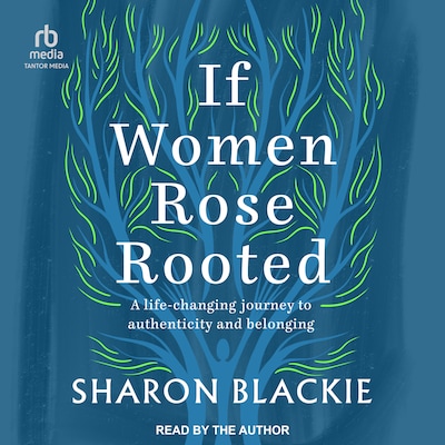 If Women Rose Rooted – omslag til lydbogen af Sharon Blackie