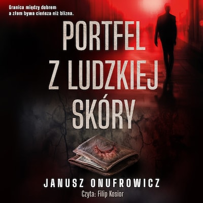 Portfel z ludzkiej skóry – okładka audiobooka, autor Janusz Onufrowicz