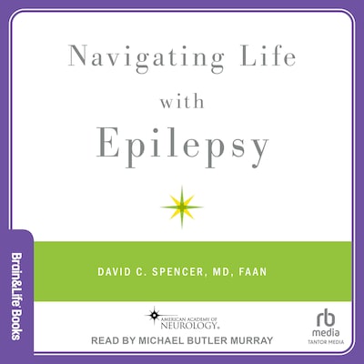 Navigating Life with Epilepsy – omslag til lydbogen af David C. Spencer, MD