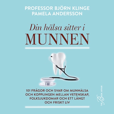 Din hälsa sitter i munnen