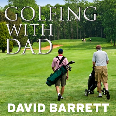 Golfing with Dad – omslag til lydbogen af David Barrett