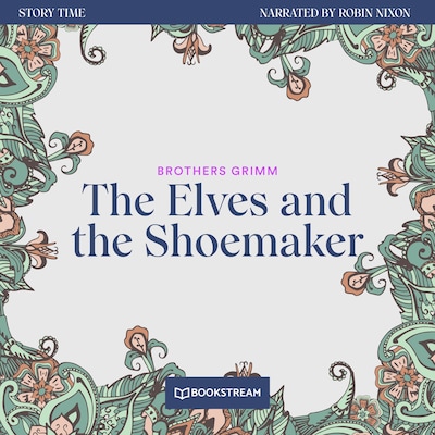 The Elves and the Shoemaker - Story Time, Episode 28