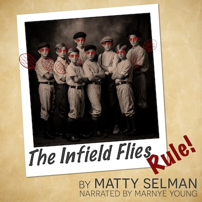 The Infield Flies Rule! – omslag til lydbogen af Matty Selman