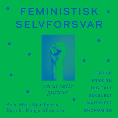 Feministisk selvforsvar – omslag til lydbogen af Asta-Maja Njor Boisen, Katinka Klinge Albrectsen