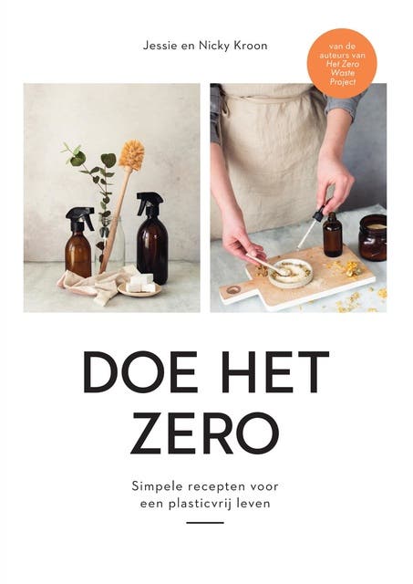 Doe het zero: Simpele recepten voor een plasticvrij leven – omslag van het luisterboek van Jessie Kroon,Nicky Kroon