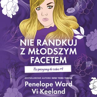 Nie randkuj z młodszym facetem. Nie pasujemy do siebie #4 – okładka audiobooka, autor Penelope Ward, Vi Keeland
