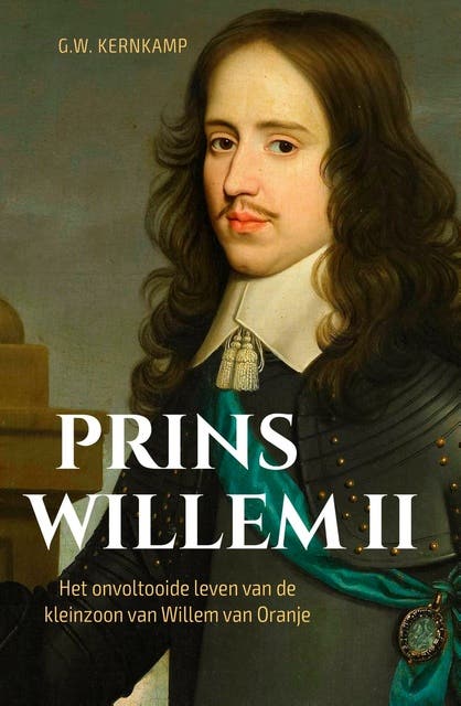 Prins Willem II: Het onvoltooide leven van de kleinzoon van Willem van Oranje – omslag van het luisterboek van G.W. Kernkamp